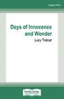 Days of Innocence and Wonder (Large Print)