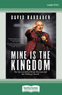 Mine is the Kingdom: The rise and fall of Brian Houston and the Hillsong Church (Large Print)