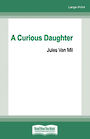 A Curious Daughter (Large Print)