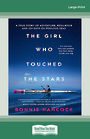 The Girl Who Touched The Stars (Large Print)