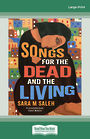 Songs for the Dead and the Living (Large Print)