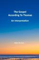 The Gospels According to Thomas: An Interpretation