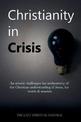 Christianity in Crisis: An Atheist Challenges the Authenticity of the Christian Understanding of ...