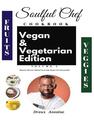 Soulful Chef Vegan & Vegetarian Edition Vol 1