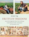 Fruits of Freedom: The Torah Flora Hagadah