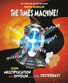 Times Machine: Learn Multiplication and Division, Like, Yesterday