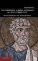 The Formation of Papal Authority in Late Antique Italy: Roman Bishops and the Domestic Sphere