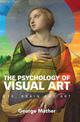 The Psychology of Visual Art: Eye, Brain and Art