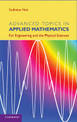 Advanced Topics in Applied Mathematics: For Engineering and the Physical Sciences