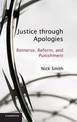 Justice through Apologies: Remorse, Reform, and Punishment