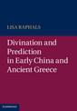 Divination and Prediction in Early China and Ancient Greece