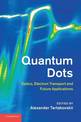 Quantum Dots: Optics, Electron Transport and Future Applications