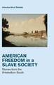 Freedom in a Slave Society: Stories from the Antebellum South