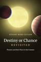 Destiny or Chance Revisited: Planets and their Place in the Cosmos