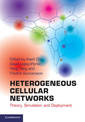 Heterogeneous Cellular Networks: Theory, Simulation and Deployment