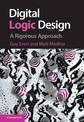 Digital Logic Design: A Rigorous Approach