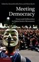 Meeting Democracy: Power and Deliberation in Global Justice Movements