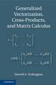 Generalized Vectorization, Cross-Products, and Matrix Calculus