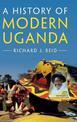 A History of Modern Uganda