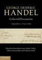 George Frideric Handel: Volume 4, 1742-1750: Collected Documents