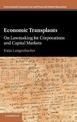 Economic Transplants: On Lawmaking for Corporations and Capital Markets