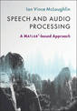 Speech and Audio Processing: A MATLAB (R)-based Approach