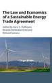 The Law and Economics of a Sustainable Energy Trade Agreement