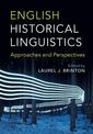 English Historical Linguistics: Approaches and Perspectives