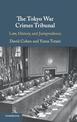 The Tokyo War Crimes Tribunal: Law, History, and Jurisprudence