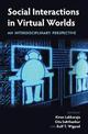 Social Interactions in Virtual Worlds: An Interdisciplinary Perspective