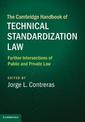 The Cambridge Handbook of Technical Standardization Law: Volume 2: Further Intersections of Public and Private Law