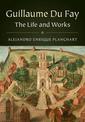 Guillaume Du Fay 2 Volume Hardback Set: The Life and Works