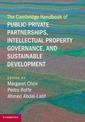 The Cambridge Handbook of Public-Private Partnerships, Intellectual Property Governance, and Sustainable Development