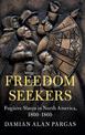 Freedom Seekers: Fugitive Slaves in North America, 1800-1860