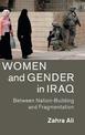 Women and Gender in Iraq: Between Nation-Building and Fragmentation