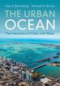 The Urban Ocean: The Interaction of Cities with Water