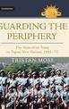 Guarding the Periphery: The Australian Army in Papua New Guinea, 1951-75