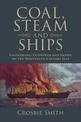 Coal, Steam and Ships: Engineering, Enterprise and Empire on the Nineteenth-Century Seas