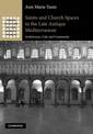 Saints and Church Spaces in the Late Antique Mediterranean: Architecture, Cult, and Community