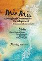 Mia Mia Aboriginal Community Development: Fostering Cultural Security