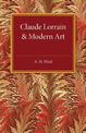 Claude Lorrain and Modern Art: The Rede Lecture MCMXXVI