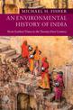 An Environmental History of India: From Earliest Times to the Twenty-First Century