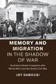 Memory and Migration in the Shadow of War: Australia's Greek Immigrants after World War II and the Greek Civil War
