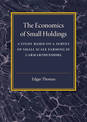 The Economics of Small Holdings: A Study Based on a Survey of Small Scale Farming in Carmarthenshire