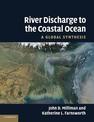 River Discharge to the Coastal Ocean: A Global Synthesis