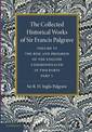 The Collected Historical Works of Sir Francis Palgrave, K.H.: Volume 6: The Rise and Progress of the English Commonwealth: Anglo