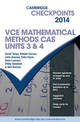 Cambridge Checkpoints VCE Mathematical Methods CAS Units 3 and 4 2014 and Quiz Me More