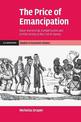 The Price of Emancipation: Slave-Ownership, Compensation and British Society at the End of Slavery