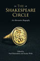 The Shakespeare Circle: An Alternative Biography