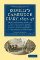 Romilly's Cambridge Diary, 1832-42: Selected Passages from the Diary of the Rev. Joseph Romilly, Fellow of Trinity College and R